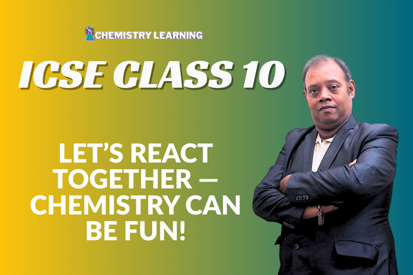 An expert ICSE class 10 chemistry tutor guiding a student for board exams.